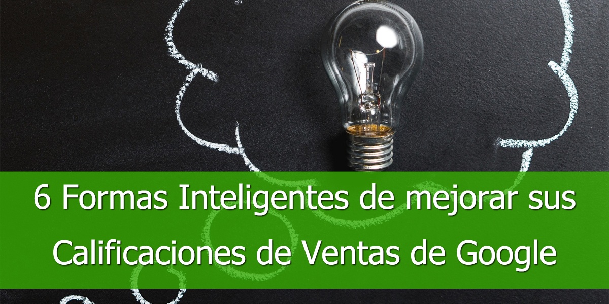 6-formas-inteligentes-de-mejorar-sus-calificaciones-de-ventas-de-google