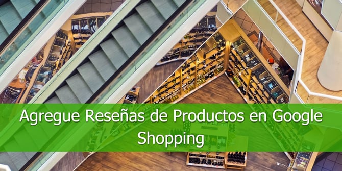 Agregue-Reseñas-de-Productos-en-Google-Shopping-1