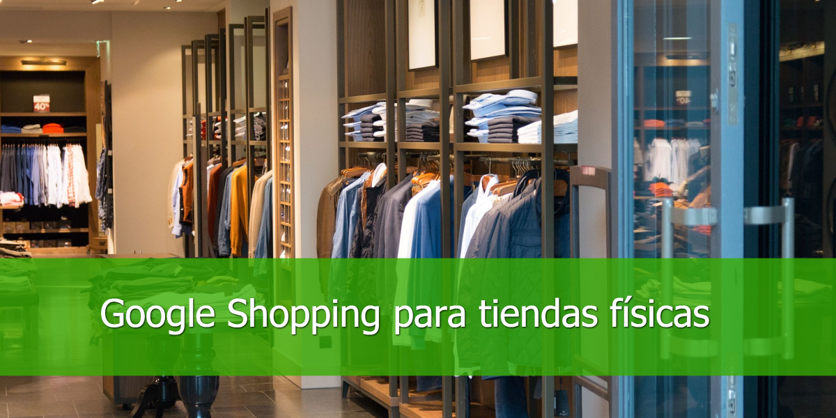 Google-Shopping-para-tiendas-físicas